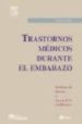 TRASTORNOS MEDICOS DURANTE EL EMBARAZO de BARRON, WILLIAM M.  LINDHEIMER, MARSHALL D. 