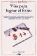 VIAS PARA LOGRAR EL EXITO di VILLAHIZAN PEREZ, JAVIER 