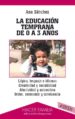 LA EDUCACION TEMPRANA DE 0 A 3 AOS (2 ED.) di SANCHEZ, ANA 