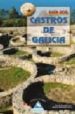 GUIA DOS CASTROS DE GALICIA di DORRIBO, X. RAFAEL  REBOREDO TAXES, MANUEL 