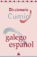 DICCIONARIO CUMIO ESPAOL-GALEGO di VV.AA. 