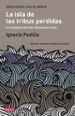 LA ISLA DE LAS TRIBUS PERDIDAS (TERCER PREMIO DEBATE-CASAMERICA) de PADILLA, IGNACIO 