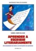 APRENDER A ESCRIBIR LITERARIAMENTE de CAMPO VILLEGAS, GABRIEL 