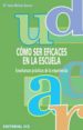 COMO SER EFICACES EN LA ESCUELA: ENSEANZAS PRACTICAS DE LA EXPER IENCIA de MEILAN GARCIA, M JOSE 