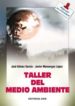TALLER DEL MEDIO AMBIENTE de GOMEZ GARCIA, JOSE  MANSERGAS LOPEZ, JAVIER 