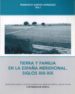 TIERRA Y FAMILIA EN LA ESPAA MERIDIONAL, SIGLOS XIII-XIX de GARCIA GONZALEZ, FRANCISCO 