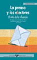 LA PRENSA Y LOS ELECTORES EL MITO DE LA INFLUENCIA di VV.AA. 