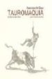 TAUROMAQUIA: VISION CRITICA DE UNA FIESTA: CATALOGO EXPOSICION BE LLAS ARTES de GOYA, FRANCISCO DE 