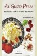 AL GUSTO PERSA: TRADICIONES, RELATOS Y RECETAS VEGETARIANAS UNA P UERTA ABIERTA AL PARAISO DE LOS SABORES di AMIRIAN, NAZANIN 