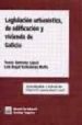 LEGISLACION URBANISTICA DE EDIFICACION Y VIVIENDA DE GALICIA de QUINTANA LOPEZ, TOMAS  BALLESTEROS MOFFA, LUIS ANGEL 