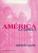 AMERICA: LA LENGUA de ALVAR, MANUEL 
