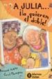A JULIA ¡LA QUIEREN EL DOBLE! di ASHLEY, BERNARD 