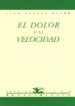 EL DOLOR Y LA VELOCIDAD di RECHE, JUAN CARLOS 