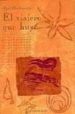EL VIAJERO QUE HUYE (OBSESIONES, MARAVILLAS Y RETORNOS) de MONTESERIN, PEPE 