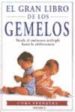 EL GRAN LIBRO DE LOS GEMELOS: DESDE EL EMBARAZO MULTIPLE HASTA LA ADOLESCENCIA di FEENSTRA, COKS 