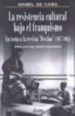 LA RESISTENCIA CULTURAL BAJO EL FRANQUISMO: EN TORNO A LA REVISTA 'DESTINO' 1957-1961 de CABO, ISABEL DE 