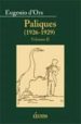 PALIQUES (1922-1925) (VOL. I) di D`ORS, EUGENIO 