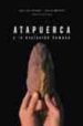 ATAPUERCA Y LA EVOLUCION HUMANA di ARSUAGA, JUAN LUIS  MARTINEZ, IGNACIO 