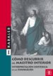 COMO DESCUBRIR AL MAESTRO INTERIOR: INTERPRETACION ESOTERICA DE L OS EVANGELIOS de KABALEB 