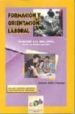 FORMACION Y ORIENTACION LABORAL: TRANSICION A LA VIDA ACTIVA de VALLES ARANDIGA, ANTONIO 