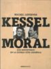KESSEL-MORAL: UN FOTOGRAFO Y UN ESCRITOR EN LA GUERRA CIVIL ESPA OLA di LEFEBVRE, MICHEL 