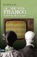 LA TELE SOTA FRANCO: ELS PRIMERS ANYS DE TVE-MIRAMAR (1959-1969) di SOLANES , RAMON 