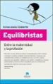 EQUILIBRISTAS: ENTRE LA MATERNIDAD Y LA PROFESION de GILABERTE, INMACULADA 