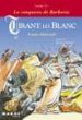 TIRANT LO BLANC VI: LA CONQUESTA DE BARBARIA de MARTORELL, JOANOT  LORMAN, JOSEP 