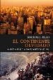 EL CONTINENTE OLVIDADO: LA LUCHA POR EL ALMA DE AMERICA LATINA di REID, MICHAEL 