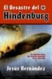 EL DESASTRE DE HINDENBURG di HERNANDEZ, JESUS 