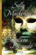 EL CABALLERO DESNUDO di MACKENZIE, SALLY 