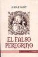 EL FALSO PEREGRINO di JARRIN, ALICIA 
