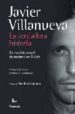 JAVIER VILLANUEVA. LA VERDADERA HISTORIA: UN ESPAOL ACUSADO DE A SESINATO EN BOLIVIA de VILLANUEVA, JAVIER  PORTALO, INMACULADA 