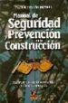 MANUAL DE SEGURIDAD Y PREVENCION EN LA CONSTRUCCION de MERCHAN GABALDON, FAUSTINO 