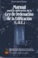 MANUAL PARA LA APLICACION DE LA LEY DE ORDENACION DE LA EDIFICACI ON (L.O.E.) de MERCHAN GABALDON, FAUSTINO 