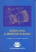 MAQUINAS PARA LA PROPULSION DE BUQUES (INCLUYE CD-ROM) de CASANOVA RIVAS, ENRIQUE 