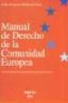 MANUAL DE DERECHO DE LA COMUNIDAD EUROPEA (4 ED.) de MOLINA DEL POZO, CARLOS FRANCISCO 
