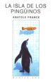 LA ISLA DE LOS PINGINOS de FRANCE, ANATOLE 
