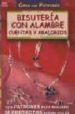 BISUTERIA CON ALAMBRE CUENTAS Y ABALORIOS (CREA CON PATRONES) de MORAS, INGRID 