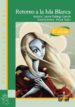 RETORNO A LA ISLA BLANCA (3 ED) di GALLEGO GARCIA, LAURA 