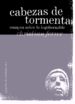 CABEZAS DE TORMENTA: ENSAYOS SOBRE LO INGOBERNABLE de FERRER, CHRISTIAN 