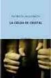 LA CELDA DE CRISTAL de HIGHSMITH, PATRICIA 