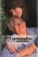 DEPENDENCIA Y LOS MAYORES di GARCIA SANCHEZ, ERNESTO 