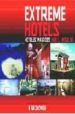 EXTREME HOTELS = HOTELES MAGICOS = HOTEL INSOLITI (ED. TRILINGE INGLES-ESPAOL-ITALIANO) di VV.AA. 