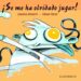 SE ME HA OLVIDADO JUGAR di ETXARRI, JOSEBA 