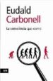 LA CONSCIENCIA QUE CREMA de CARBONELL, EUDALD  CARBONELL, EUDALD 