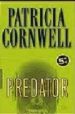 PREDATOR (ED. ESPECIAL VERANO 2007) di CORNWELL, PATRICIA 