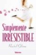 SIMPLEMENTE IRRESISTIBLE di GIBSON, RACHEL 