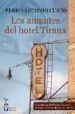 LOS AMANTES DE HOTEL TIRANA (IV PREMIO DE NOVELA CIUDAD DUCAL DE LOECHES) de CURTO, PEDRO ANTONIO 