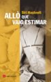 ALLO QUE VAIG ESTIMAR di HUSTVEDT, SIRI 